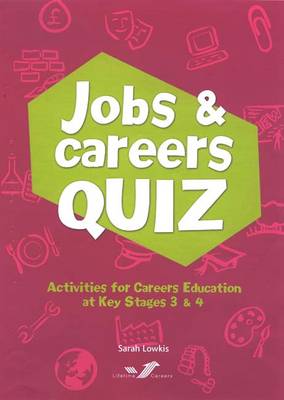 Jobs and Careers Quiz: Activities for Careers Education at Key Stages 3 and 4 (Paperback)