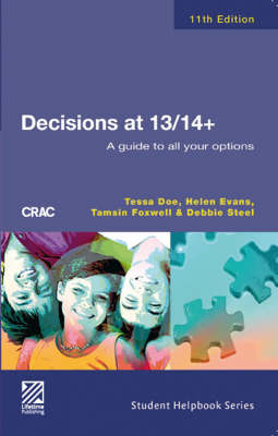 Decisions at 13/14+: A Guide to All Your Options (Paperback)