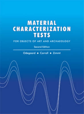 Materials Characterization Tests: For Objects of Art and Archaeology (Hardback)