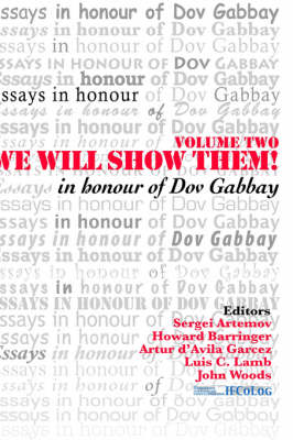 We Will Show Them: Essays in Honour of Dov Gabbay. Volume 2 (Hardback)