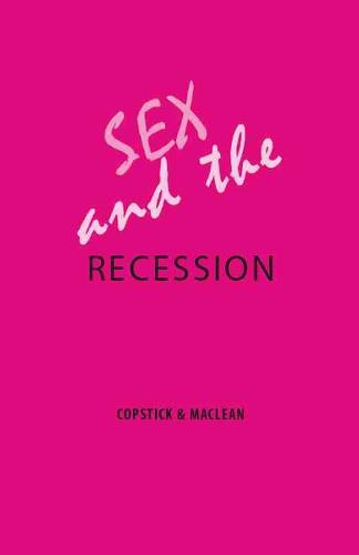 Sex and the Recession (Paperback)