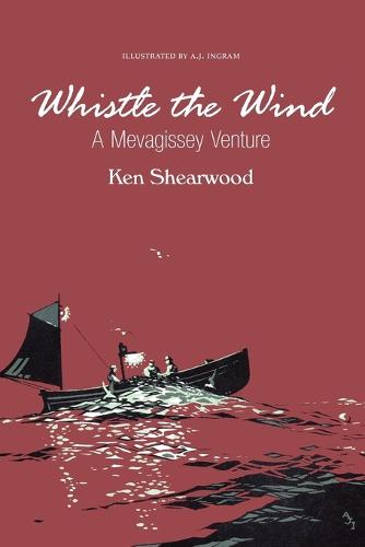 Whistle the Wind: A Mevagissey Venture (Paperback)
