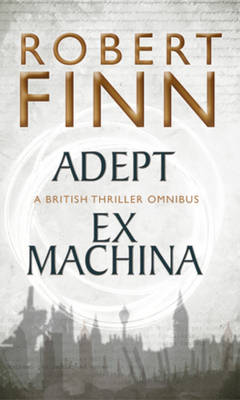 Adept Ex Machina Omnibus - Adept Series (Paperback)