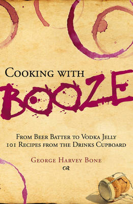 Cooking With Booze (Hardback)