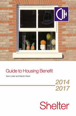 Guide to Housing Benefit 2014-2017 (Paperback)