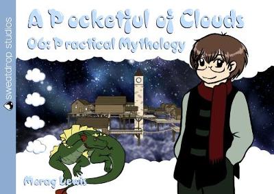 A Pocketful of Clouds: Practical Mythology 6 (Paperback)