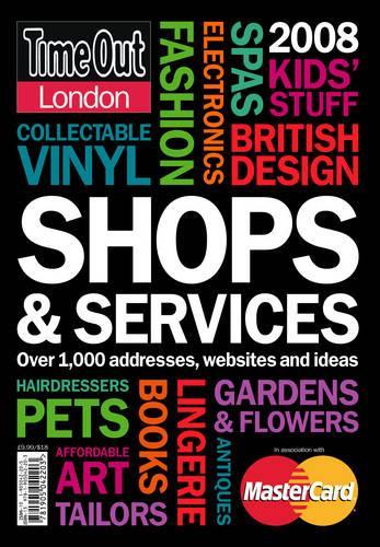 "Time Out" London Shops and Services 2008 (Paperback)