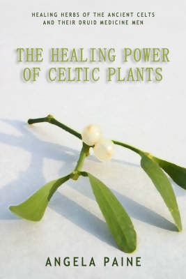 Healing Power of Celtic Plants (Paperback)