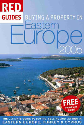 Buying a Property in Eastern Europe 2005 - Red Guides (Paperback)