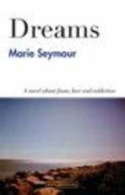 Dreams: A Novel About Fame, Love and Addiction (Paperback)