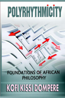 Polyrhythmicity: FOUNDATIONS OF AFRICAN PHILOSOPHY (cloth) (Hardback)