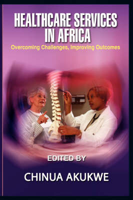 Health Services in Africa: Overcoming Challenges, Improving Outcomes (Paperback)