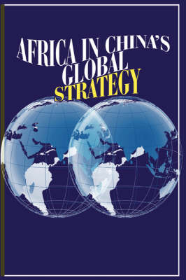 Africa in China's Global Strategy (Paperback)