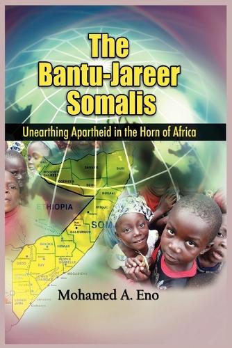 The Bantu - Jareer Somali: Unearthing Apartheid in the Horn of Africa (Paperback)