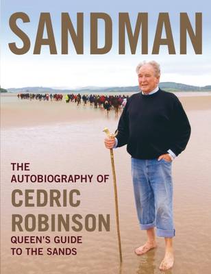 Sandman: The Autobiography of Cedric Robinson - The Queen's Guide to the Sands (Hardback)