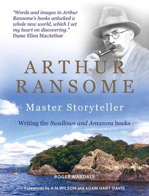 Cover Arthur Ransome: Master Storyteller: Writing the Swallows and Amazons Books