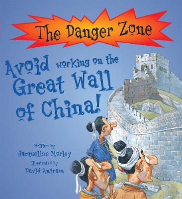 Avoid Working On The Great Wall of China! - The Danger Zone (Paperback)