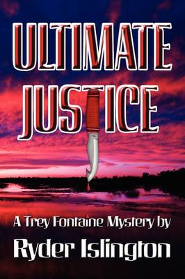Ultimate Justice: A Trey Fontaine Mystery (Paperback)