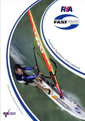 RYA FASTFWD to Windsurfing: Syllabus and Logbook (Paperback)