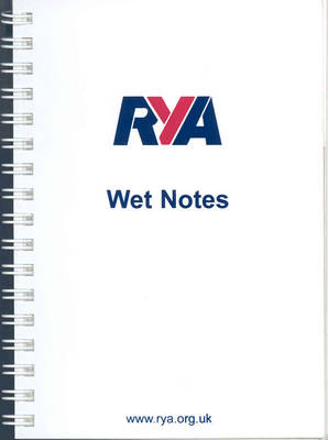 RYA Wet Notes (Spiral bound)