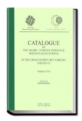 Catalogue of the Arabic, Turkish, Persian and Bosnian Manuscripts in the Ghazi Husrev-Bey Library Sarajevo: Volume 4 - Catalogues (Hardback)
