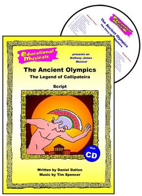The Ancient Olympics: Script and Score: The Legend of Callipateira - Educational Musicals S. (Spiral bound)