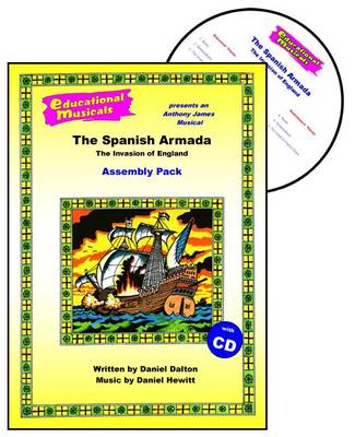 The Spanish Armada - The Invasion of England (Assembly Pack) - Educational Musicals - Assembly Pack S. (Spiral bound)