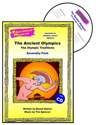The Ancient Olympics - The Olympic Traditions (Assembly Pack) - Educational Musicals - Assembly Pack S. (Spiral bound)