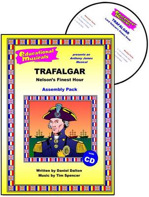 Trafalgar - Nelson's Finest Hour (Assembly Pack) - Educational Musicals - Assembly Pack S. (Spiral bound)