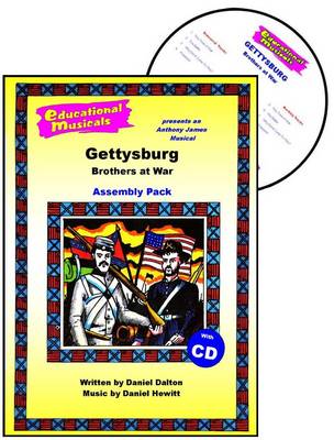 Gettysburg: Assembly Pack: Brothers at War - Educational Musicals S. (Spiral bound)