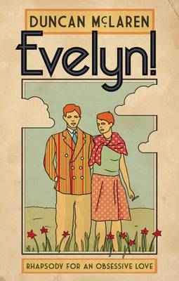 Evelyn!: Rhapsody for an Obsessive Love (Paperback)