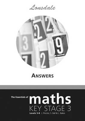 The Essentials of Key Stage 3 Maths: Answer Booklet for Workbook Level 5-8: KS3 Maths Answers - Essentials of KS3 Maths 5-8 S. (Paperback)