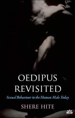 Oedipus Revisited: Sexual Behaviour in the Human Male Today (Paperback)