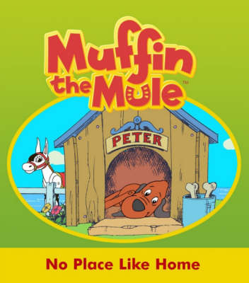 No Place Like Home: "Muffin the Mule" Story Book (Hardback)