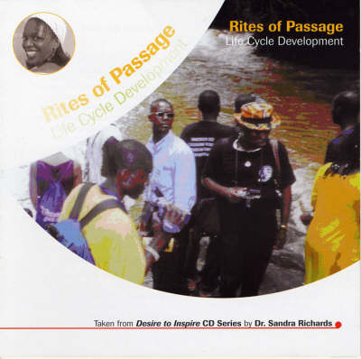 Rites of Passage: Life Cycle Development - Empowerment Through Education Desire to Inspire CD Series (CD-Audio)