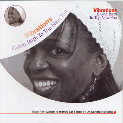 Vibrations: Giving Birth to the New You - Empowerment Through Education Desire to Inspire CD Series (CD-Audio)