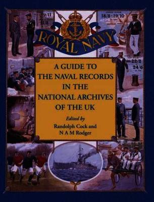 A Guide to the Naval Records in the National Archives of the UK (Paperback)