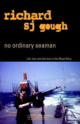 No Ordinary Seaman: Life, War and Lost Love in the Royal Navy (Paperback)