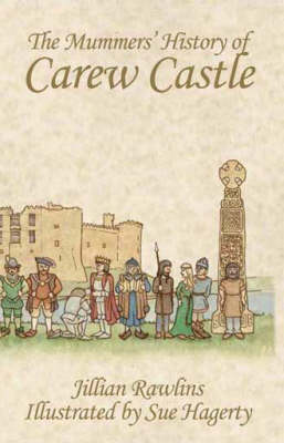 The Mummers' History of Carew Castle (Paperback)
