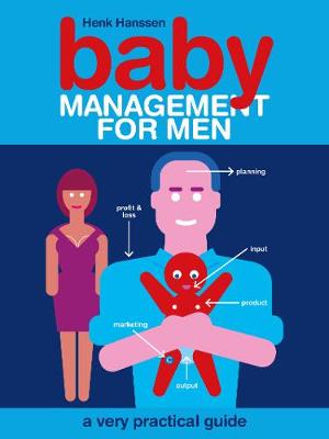 Baby Management for Men: A Very Practical Guide (Paperback)