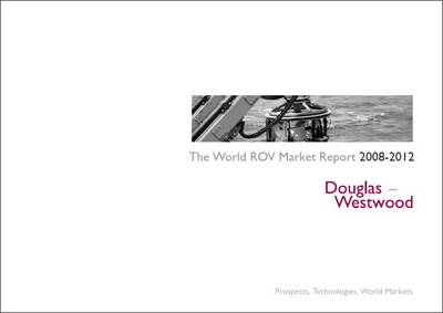 The World ROV Market Report 2008-2012 2008-2012 - The world series (Spiral bound)