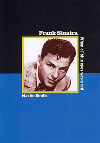 Frank Sinatra: When Ole Blue Eyes was a Red (Paperback)