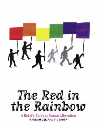 The Red In The Rainbow: A Rebel's Guide to Sexual Liberation (Paperback)