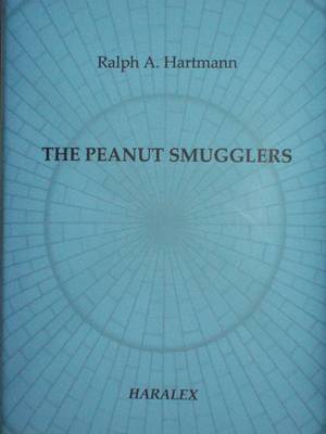 The Peanut Smugglers: A Short Novel (Hardback)