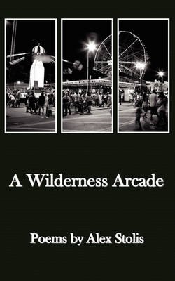 A Wilderness Arcade (Paperback)