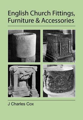 English Church Fittings, Furniture and Accessories (Paperback)