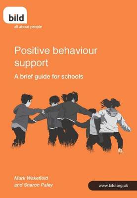 Positive Behaviour Support: A Guide for Schools (Paperback)