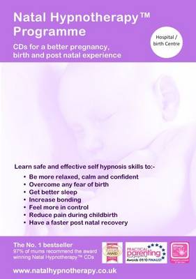 Natal Hypnotherapy Programme (for Hospital or Birth Centre): A Self Hypnosis CD Programme for a Better Pregnancy and Birth Experience (CD-Audio)