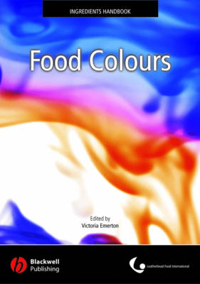 Food Colours: Leatherhead Ingredients Handbook - Leatherhead Ingredients Handbooks (Hardback)