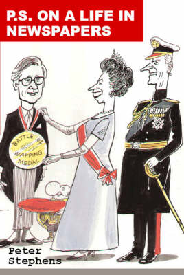 P.S. On a Life in Newspapers (Hardback)